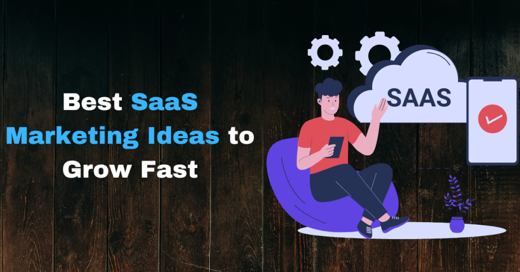 11 Best SaaS Marketing Ideas to Grow to 7-Figures Fast - Dammy Ade