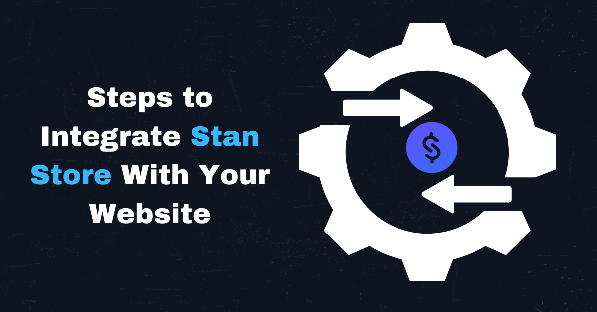 Steps to Integrate Stan Store With Your Website